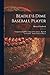 Beadles Dime Baseball Player: Comprising the Proceedings of the Annual... Baseball Convention... Instructions for Players
