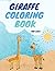Giraffe Coloring Book For K...