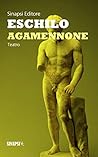 Agamennone: Edizione Integrale (Italian Edition) Agamennone: Edizione Integrale (Italian Edition)