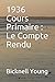 1936 Cours Primaire : Le Co...