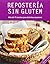 Repostería sin gluten: Más ...