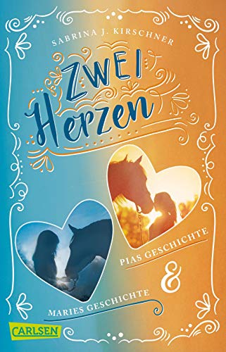 Zwei Herzen - eine Pferdeliebe: Doppelband: Pias Geschichte / Maries Geschichte: Spannendes Lesefutter für Pferdemädchen (Pocket Book)