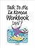 TALK TO ME IN KOREAN WORKBOOK LEVEL 7