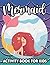 Mermaid Activity Book For K...