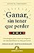 Ganar, sin tener que perder