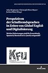 Perspektiven der Schulfremdsprachen in Zeiten von «Global English» und Digitalisierung: Welche Zielsetzungen sind für Französisch, Spanisch, Russisch ... Fremdsprachenunterricht, 68) (German Edition)