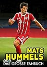 Mats Hummels: Das große Fanbuch