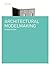 Architectural Modelmaking S...