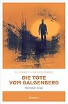 Die Tote vom Galgenberg. Oberpfalz Krimi (Ulrike Kork) (German Edition)