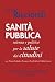 Sanità pubblica: Scienza e ...