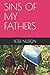 SINS OF MY FATHERS'