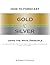 How to Forecast Gold & Silver Using the Wave Principle by Robert R. Prechter