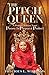 The Pitch Queen: A Woman's ...