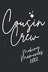 Notebook Blush Notes: Reunion Cousin Crew 2022 Making Memories Vacation Matching 114 Pages 6''x8.5'' Notebook Blush Notes: Reunion Cousin Crew 2022 Making Memories Vacation Matching 114 Pages 6''x8.5''