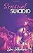Sensual Suicidio (Spanish Edition)
