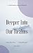 Deeper Into Our Realms