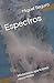 Espectros: Misteriosas apariciones recurrentes (Spanish Edition)