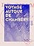 Voyage autour de Chambéry