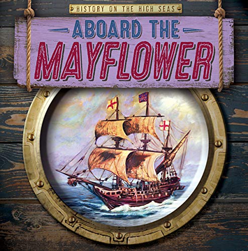 Aboard the Mayflower (History on the High Seas)