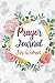 Prayer Journal For Women: A Christian Journal with Bible Verses to Celebrate God's Gifts with Gratitude,Log Book Devotional & Guided Prayer Journal