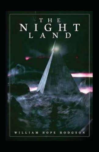 The Night Land Annotated