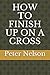 HOW TO FINISH UP ON A CROSS