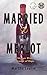 Married to Merlot: A Memoir...