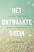 Het ontwaakte brein by Lisa Miller