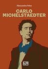 CARLO MICHELSTAEDTER