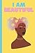 I AM Beautiful Journal:Blac...