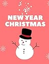 New Year Christmas: Coloring Book For Kids 2-6 Great New Year Christmas Gifts for Toddlers, Kindergarten and School Stage, Activity Book for Little Hands at Kids' Table