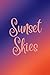 Sunset Skies Journal: Be in...