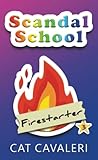 Firestarter (Scandal School)