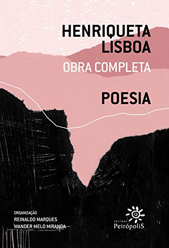 Henriqueta Lisboa : Poesia: Obra completa v. 1 (Henriqueta Lisboa : Obra completa) (Portuguese Edition)