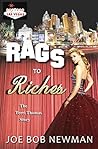 Rags to Riches by Joe Bob Newman