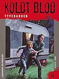 Koldt blod 16 - Tyvebanden