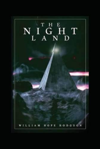 The Night Land Annotated