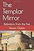 The Templar Mirror by Steven Chaffin