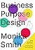 Business Purpose Design - E...