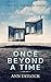 Once Beyond a Time