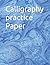 Calligraphy practice Paper