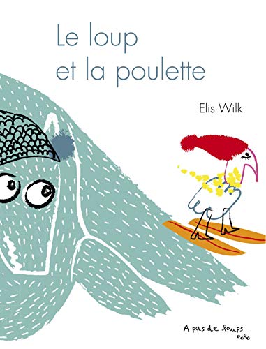 LE LOUP ET LA POULETTE (Paperback)