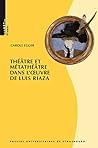 Théâtre et Métathéâtre dans l’œuvre de Luis Riaza (French Edition)