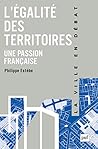L'égalité des territoires, une passion française L'égalité des territoires, une passion française