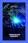 CAPTIVATING BLUE SINGULARITY ...: Cosmic notebook for describing unexplained phenomena, Journal, Diary (110 Pages, Blank, 6 x 9)