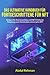Das ultimative Handbuch für Fortgeschrittene für NFT: Sichern Sie Ihre Investition mit NFT, Einfache Anleitung zum Verständnis von Crypto NFT (German Edition)