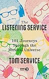 The Listening Service: 101 Journeys Through the Musical Universe