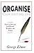 Organise Your Writing Life:...