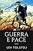 Guerra e pace. Ediz. integrale (Italian Edition)