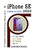 IPHONE SE 2022 USER GUIDE by Jim Michael